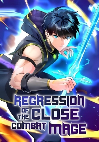อ่านมังงะ Regression of the Close Combat Mage จอมเวทย์สายประชิดย้อนเวลากลับไปล้มจอมมาร แปลไทย ตอนล่าสุด
