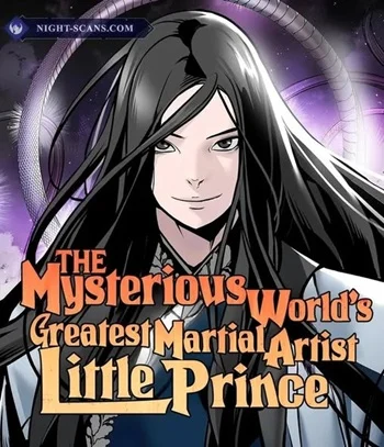 อ่านมังงะ The Mysterious World’s Greatest Martial Artist Little Prince เจ้าชายน้อย ศิลปินศิลปะการต่อสู้ที่ยิ่งใหญ่ที่สุดในโลกลึกลับ แปลไทย ทุกตอน - lnwมังงะ